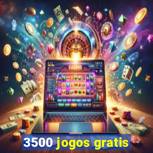 3500 jogos gratis